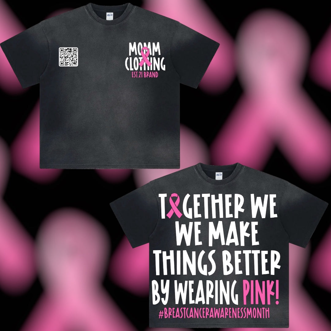 Breast Cancer Awareness Month MOMM “By Wearing PINK” Reverse Stitching Tees