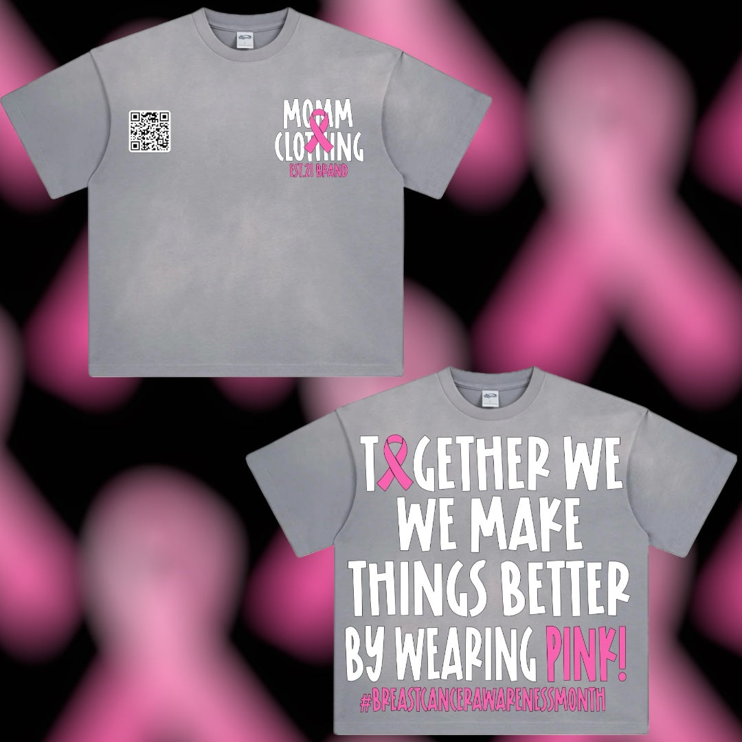 Breast Cancer Awareness Month MOMM “By Wearing PINK” Reverse Stitching Tees