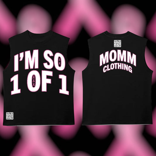 Breast Cancer Awareness Month “I’M SO 1of1” Sleeveless Tees