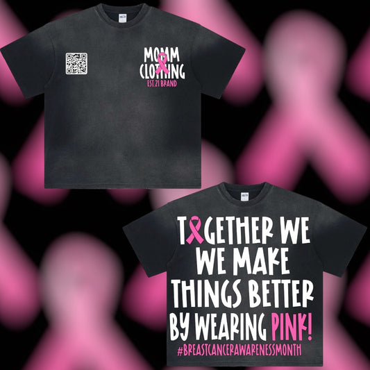 Breast Cancer Awareness Month MOMM “By Wearing PINK” Reverse Stitching Tees