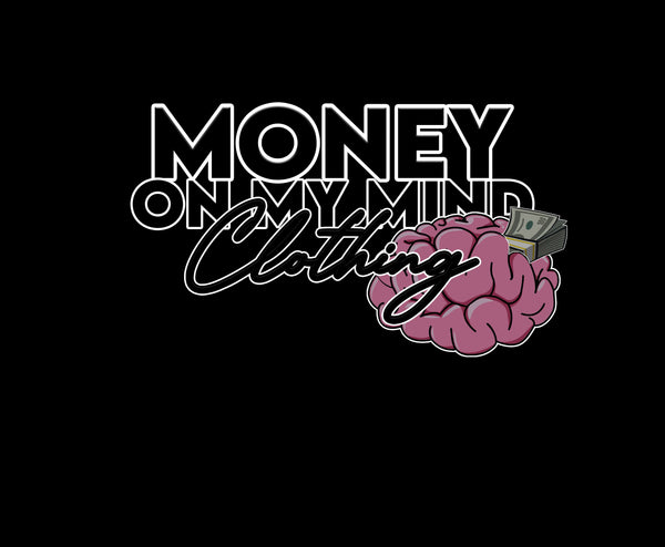 MoneyOnMyMind Clo. Store